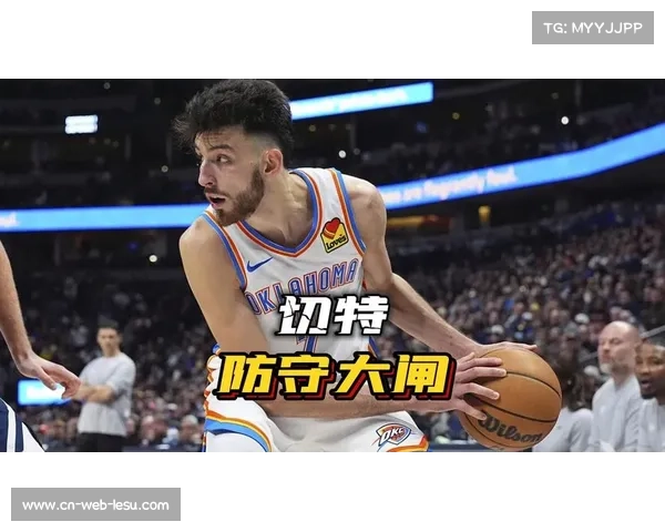 雷霆防守效率联盟第一,多特领衔外线封锁网 雷霆防守效率联盟第一,多特领衔外线封锁网